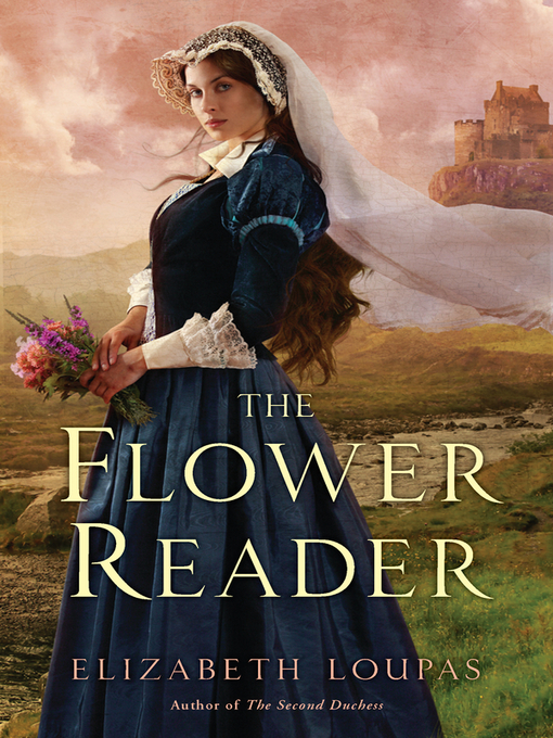 Title details for The Flower Reader by Elizabeth Loupas - Available
